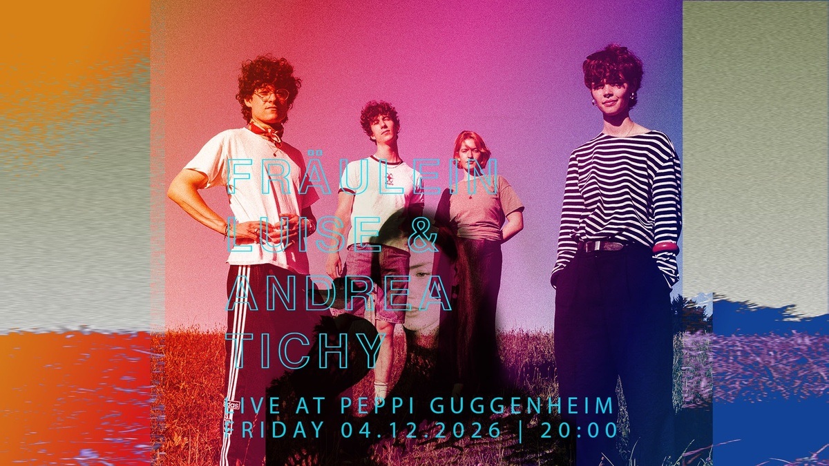 Doppelkonzert: Fräulein Luise & Andrea Tichy