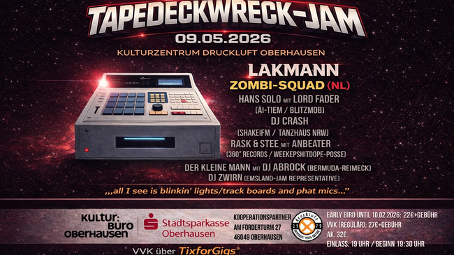 TAPEDECKWRECK-JAM | mit LAKMANN, ZOMBI-SQUAD & HANS SOLO