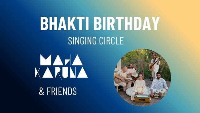 Mahakaruna - Bhakti Birthday Singing Circle