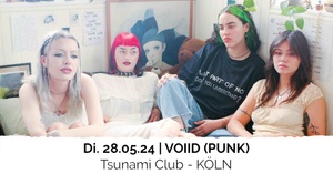 ABGESAGT -> VOIID (Punk) -> KÖLN