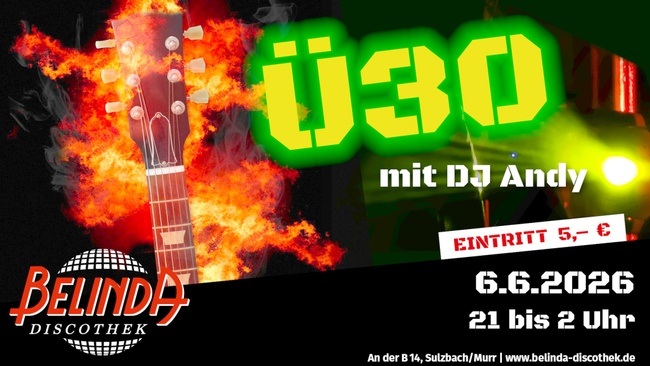 🎧 Ü30 Party mit Kult-DJ Andy – Belinda Classics Night