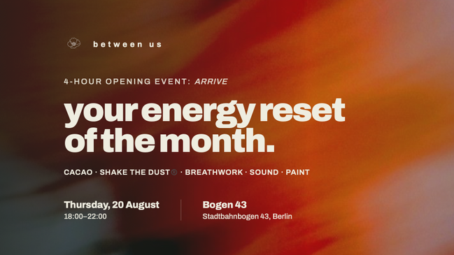 ARRIVE - An Energy Reset: Cacao, Shake the Dust, Breath & Paint
