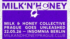 MILK & HONEY - Prague goes UNLEASHED (Berlin)