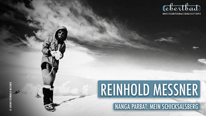 Reinhold Messner - "Nanga Parbat - Mein Schicksalsberg"