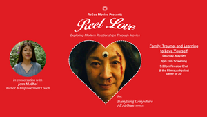 Reel Love ft. Everything Everywhere All At Once: Families, Trauma, and Learning to Love Yourself ❤️‍🩹