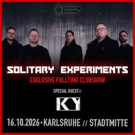 Solitary Experiments - Exklusive Fulltime Clubshow / Special Guest: KY