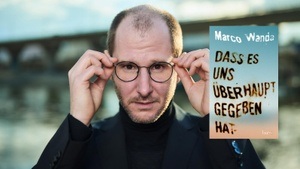 Marco Wanda - „Dass es uns überhaupt gegeben hat“