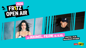 FRITZ OPEN AIR 2026 - IKKIMEL, FILOW uvm.