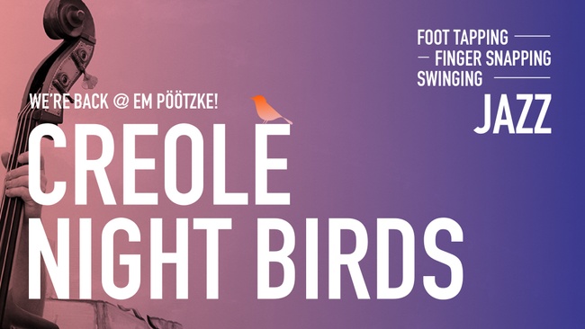 Creole Night Birds @EmPöötzke