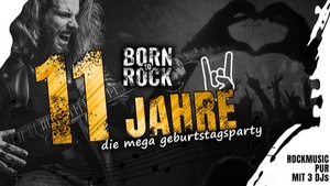 11 JAHRE BORN TO ROCK