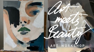 ART MEETS BEAUTY - Art Workshop