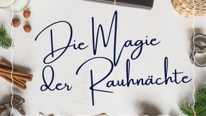 Die Magie der Rauhnächte