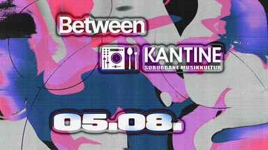 between x KANTINE Suburbane Musikkultur