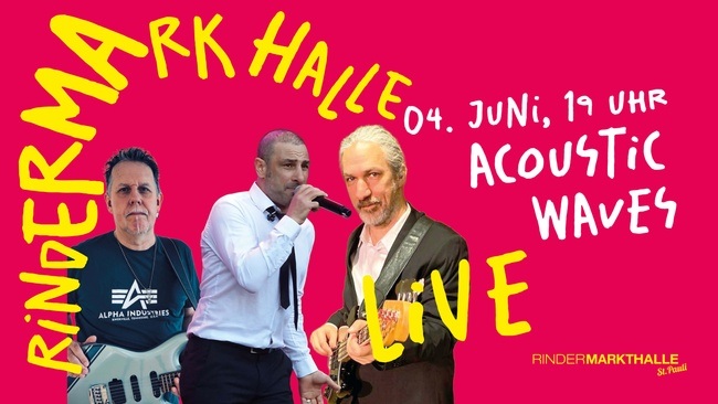 Rindermarkthalle Live – Acoustic Waves