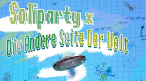 ANDERE SEITE DER WELT SOLIPARTY