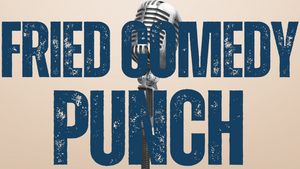 Fried Comedy Punch