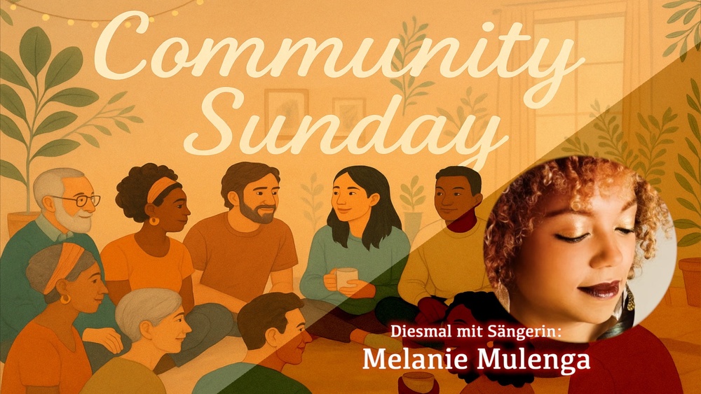 Community Sunday Düsseldorf (mit Melanie Mulenga live!)