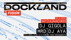 Dockland pres. DJ Gigola, MRD, DJ AYA