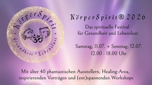 KörperSpirit® 2026 - Das spirituelle Festival für Gesundheit und Lebenslust