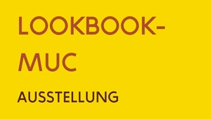 LOOKBOOK-MUC Ausstellung