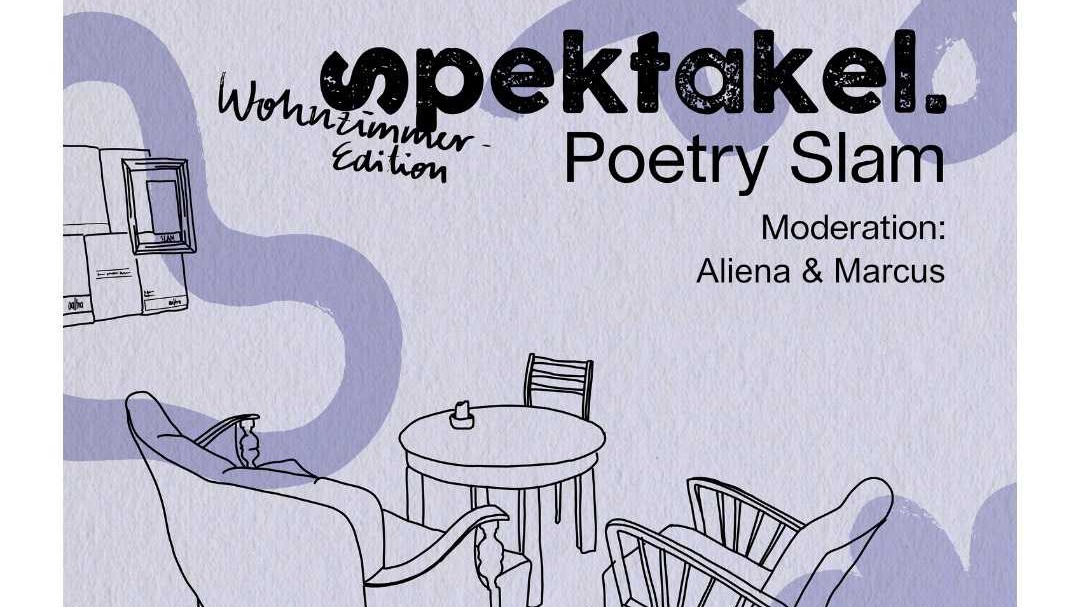 Spektakel Slam - Wohnzimmer Edition