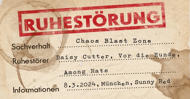 CHAOS BLAST ZONE: DAISY CUTTER / VOR DIE HUNDE / AMONG RATS