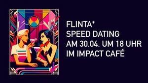 FLINTA* Speed Dating im Impact Café