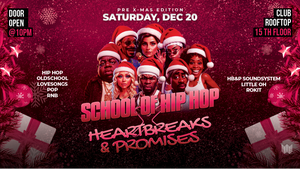 🎓SCHOOL OF HIP HOP X 💔HEARTBREAKS & PROMISES - PRE XMAS EDIT.