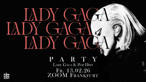 Lady Gaga Party • Zoom • Frankfurt