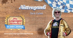 Hüttengaudi mit Jack Gelee - Das Leipziger Oktoberfest 2024