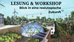 Blick in eine realutopische Zukunft