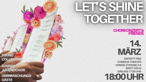 Let`s Shine Together - Chorkonzert