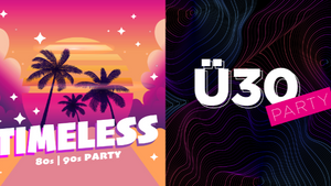 TIMELESS x Ü30 PARTY