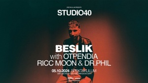 Studio40 präsentiert Beslik Live Konzert mit OTpendia, DR.Phil und Riccmoon