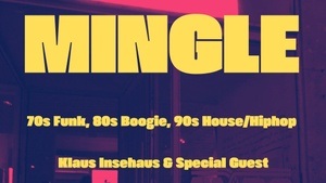 Mingle - 70s Funk, 80s Boogie, 90s House/Hip Hop