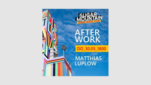 Afterwork x Matthias Luplow
