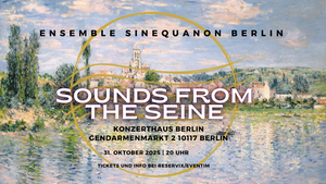 Ensemble SineQuaNon Berlin Sounds from the Seine