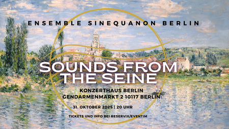 Ensemble SineQuaNon Berlin Sounds from the Seine