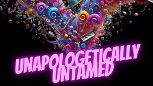 Unapologetically Untamed: A Variety Show Like No Other