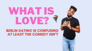 What is Love? | English Stand Up Comedy (Berlin)