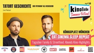 LIVE-PODCAST: TATORT GESCHICHTE (True Crime meets History) @Kinoliebe Summer Festival - Family Kino