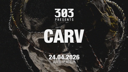 303 presents CARV @ARTHEATER