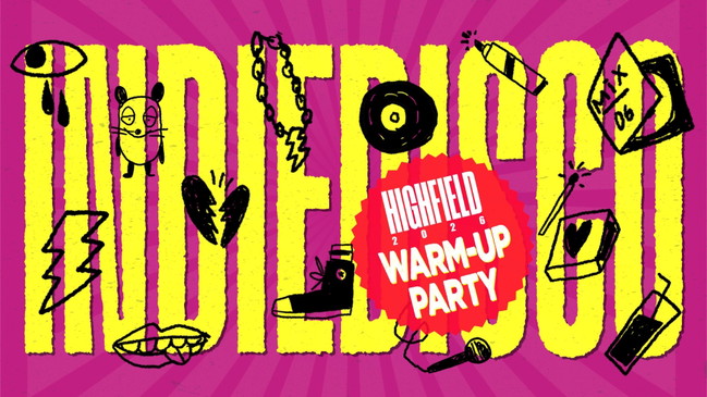 INDIE DISCO • Highfield Warm-Up