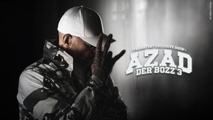 AZAD - DER BOZZ 3 FRANKFURT EXCLUSIVE SHOW - Batschkapp