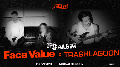 OFF THE RAILS #6: Face Value & Trashlagoon