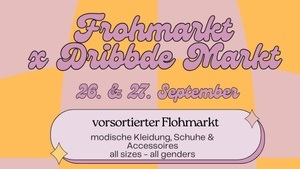 Frohmarkt x Dribbde Markt