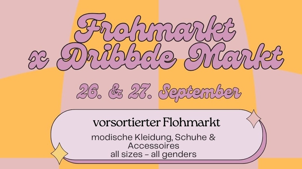 Frohmarkt x Dribbde Markt