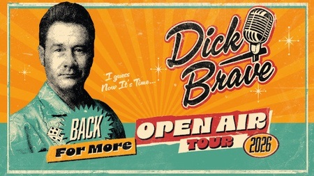 Dick Brave - Back for More, Open Air Tour 2026