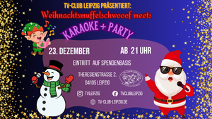 Weihnachtsmuffelschwoof meets Karaoke Party