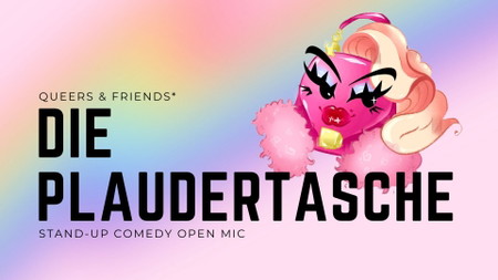 DIE PLAUDERTASCHE - Queeres Standup Open Mic